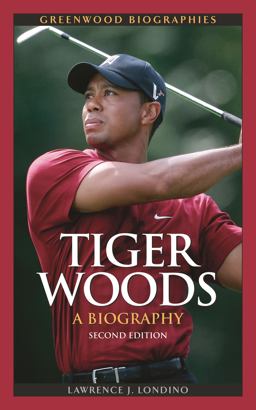 Tiger Woods A Biography 2nd 9780313380501 Front Cover