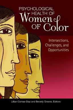 Psychological Health of Women of Color Intersections, Challenges, and Opportunities  9780313392405 Front Cover