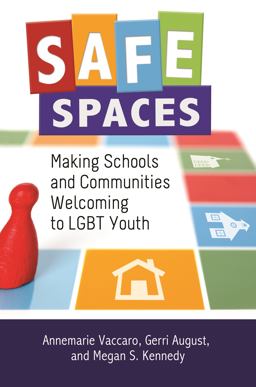 Safe Spaces Making Schools and Communities Welcoming to LGBT Youth  9780313393686 Front Cover