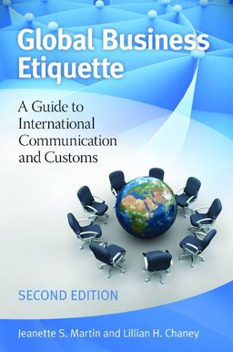 Global Business Etiquette A Guide to International Communication and Customs 2nd 9780313397172 Front Cover