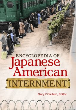 Encyclopedia of Japanese American Internment  9780313399152 Front Cover