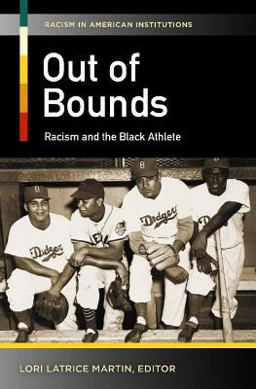 Out of Bounds Racism and the Black Athlete  9780313399374 Front Cover