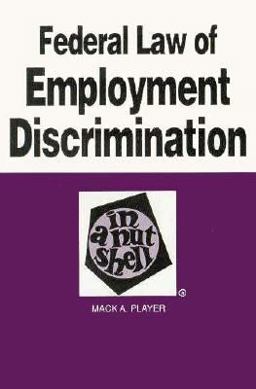 Federal Law of Employment Discrimination in a Nutshell 3rd 9780314001283 Front Cover