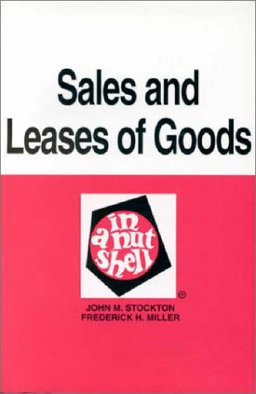 Sales and Leases of Goods in a Nutshell