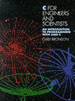 C for Engineers and Scientists An Introduction to Programming with ANSI C 1st 9780314008169 Front Cover