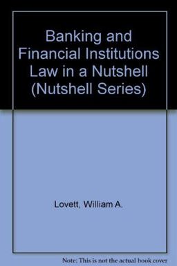 Banking and Financial Institutions Law in a Nutshell 3rd 9780314009296 Front Cover