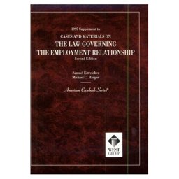 Cases and Materials on the Law Governing the Employment Relationship Cases and Materials on the Law Governing the Employment Relationship