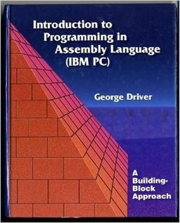 Introduction to Programming in Assembly Language (IBM PC)