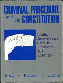 Criminal Procedure and the Constitution