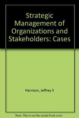 Strategic Management of Organizations and Stakeholders