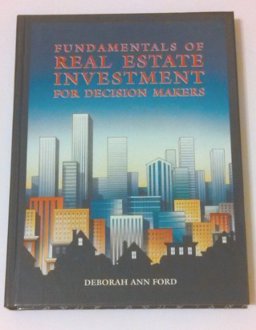 Fundamentals of Real Estate Investment for Decision Makers