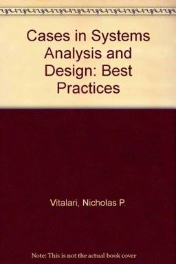 Case Studies for Best Practices in Systems Analysis and Design Case Studies for Best Practices in Systems Analysis and Design