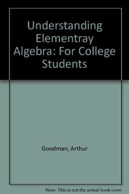 Understanding Elementary Algebra for College Students