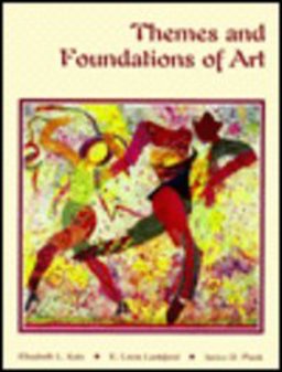 Themes and Foundations of Art 1st 9780314029454 Front Cover