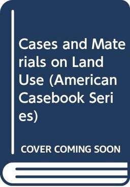 Cases and Materials on Land Use 2nd 9780314032539 Front Cover