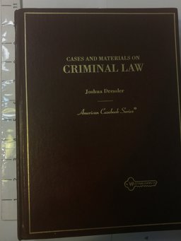 Criminal Law, Cases and Materials On