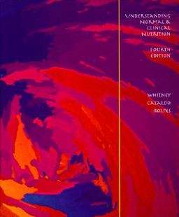 Understanding Normal and Clinical Nutrition