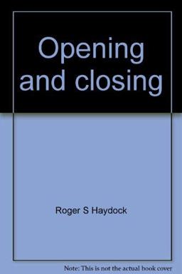 Opening and Closing