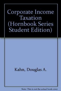 Hornbook on Corporate Income Taxation 4th 9780314043733 Front Cover