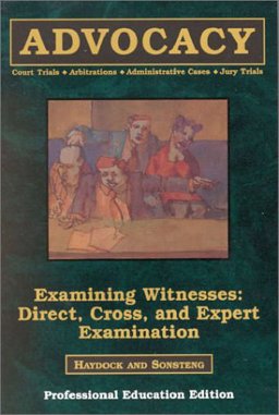 On Advocacy - Five Books on Essential Skills for Court Trials, Administrative Cases, Arbitrations, and Jury Trials