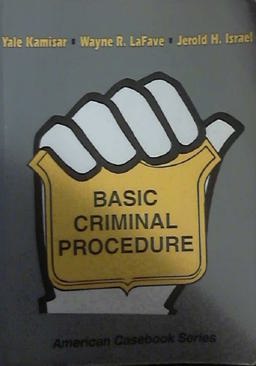Basic Criminal Procedure, Cases, Comments and Questions