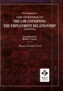 Cases and Materials on the Law Governing the Employment Relationship Cases and Materials on the Law Governing the Employment Relationship
