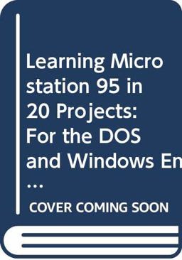 Learning MicroStation 95 in Twenty Projects