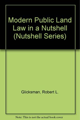Modern Public Land Law Use in a Nutshell