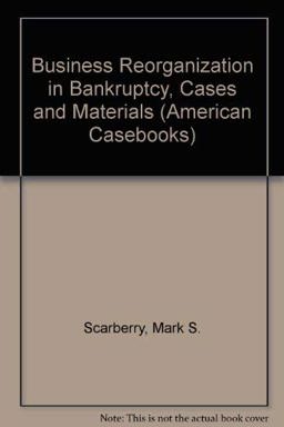 Business Reorganizations in Bankruptcy, Cases and Materials