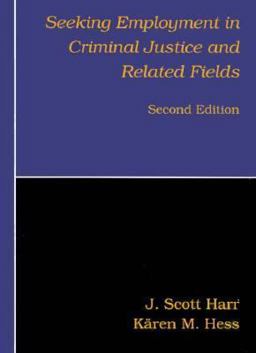 Seeking Employment in Criminal Justice and Related Professions