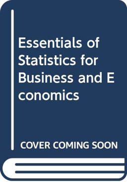 Essentials of Statistics for Business and Economics