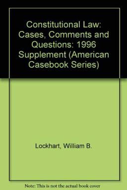 1996 Supplement to Constitutional Law, the American Constitution, Constitutional Rights and Liberties, Cases, Comments, Questions