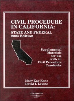Civil Procedure in California Civil Procedure in California