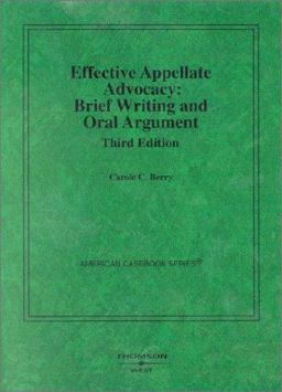 Effective Appellate Advocacy Brief Writing and Oral Argument 3rd 9780314145857 Front Cover