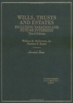 Hornbook on Wills, Trusts and Estates, Including Taxation and Future Interests