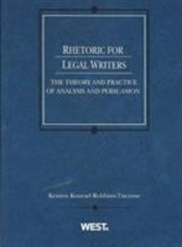 Rhetoric for Legal Writers The Theory and Practice of Analysis and Persuasion  9780314151841 Front Cover