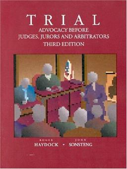 Trial Advocacy Before Judges, Jurors, and Arbitrators 3rd 9780314152251 Front Cover