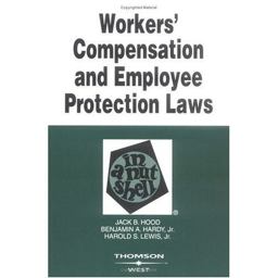 Workers' Compensation and Employee Protection Laws in a Nutshell 4th 9780314153111 Front Cover