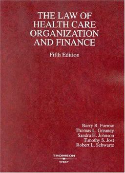 The Law of Health Care Organization and Finance