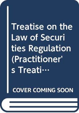 Treatise on the Law of Securities Regulation Practitioner
