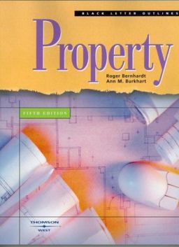 Bernhardt and Burkhart's Black Letter Outline on Property 5th 9780314158727 Front Cover