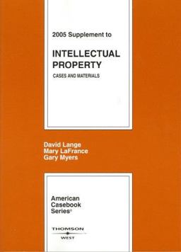 2005 to Intellectual Property, Cases and Materials, 2nd Ed. 2004
