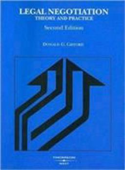 Legal Negotiation Theory and Practice 2nd 9780314159120 Front Cover