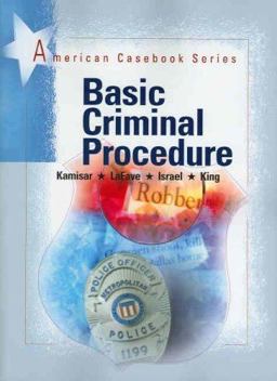 Basic Criminal Procedure (Police Practices). Reprint from Kamisar, et al. , Cases on Modern Criminal Procedure, 2005 (See also 2005 Supplement) 11th 9780314159601 Front Cover