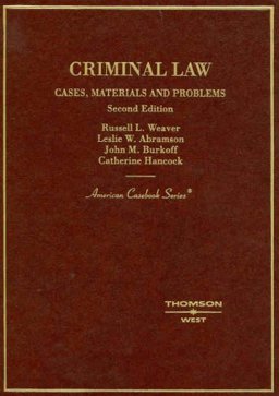 Cases and Materials on Criminal Law, 2d