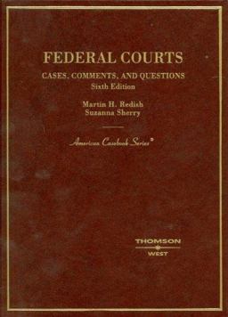 Federal Courts,Cases, Comments and Questions