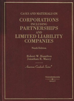 Cases and Materials on Corporations, Including Partnerships and Limited Liability Companies