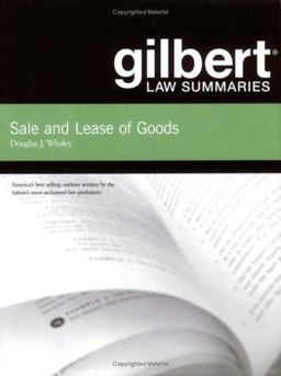 Gilbert Law Summaries on Sale and Lease of Goods