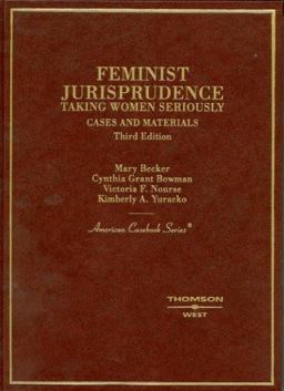 Cases and Materials on Feminist Jurisprudence Taking Women Seriously 3rd 9780314163677 Front Cover