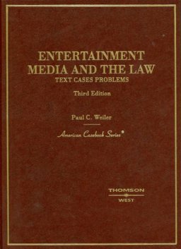 Entertainment, Media and the Law Text, Cases and Problems 3rd 9780314167224 Front Cover